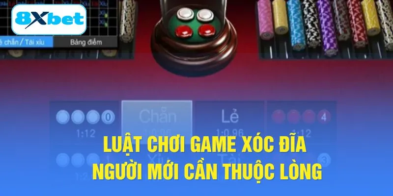 Luật chơi game Xóc đĩa người mới cần thuộc lòng